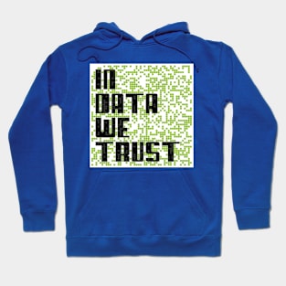 In Data We Trust Hoodie